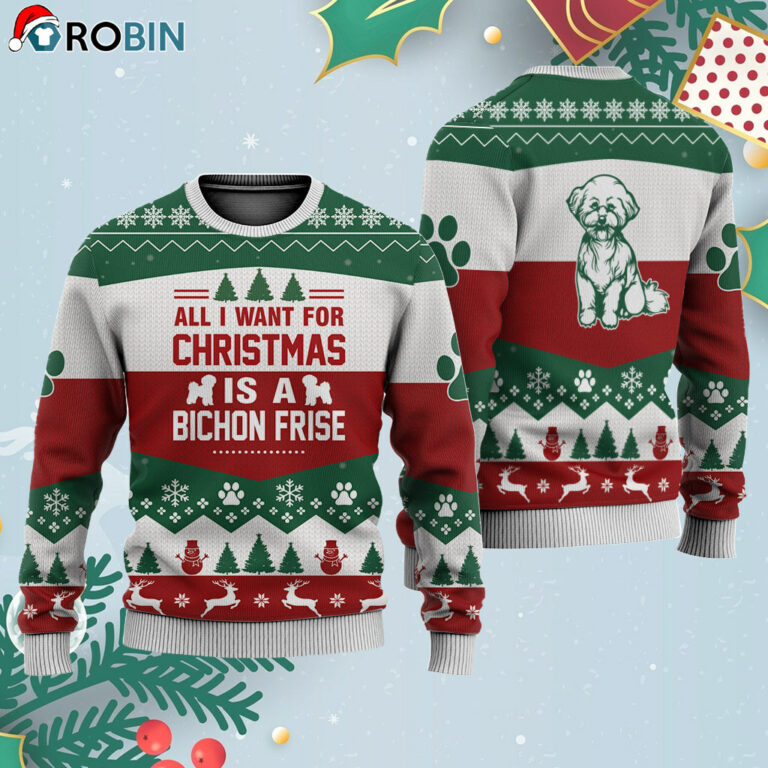 Bichon Frise All I Want For Ugly Christmas Sweatshirt – Sweater