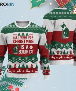 Bicolor Cat All I Want For Ugly Christmas Sweatshirt – Sweater