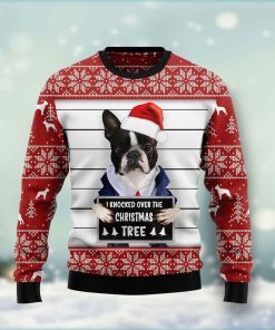 Boston Terrier I Knocked Over The Christmas Tree Christmas Ugly Sweatshirt, Sweater