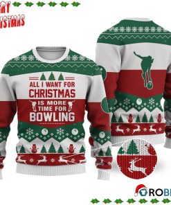 Bowling All I Want For Christmas Ugly Sweatshirt, Sweater