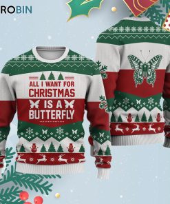 Butterfly All I Want For Ugly Christmas Sweatshirt – Sweater