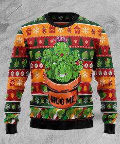Cactus Hug Me Christmas Ugly Sweatshirt, Sweater Cactus Hug Me Christmas Ugly Sweatshirt, Sweater