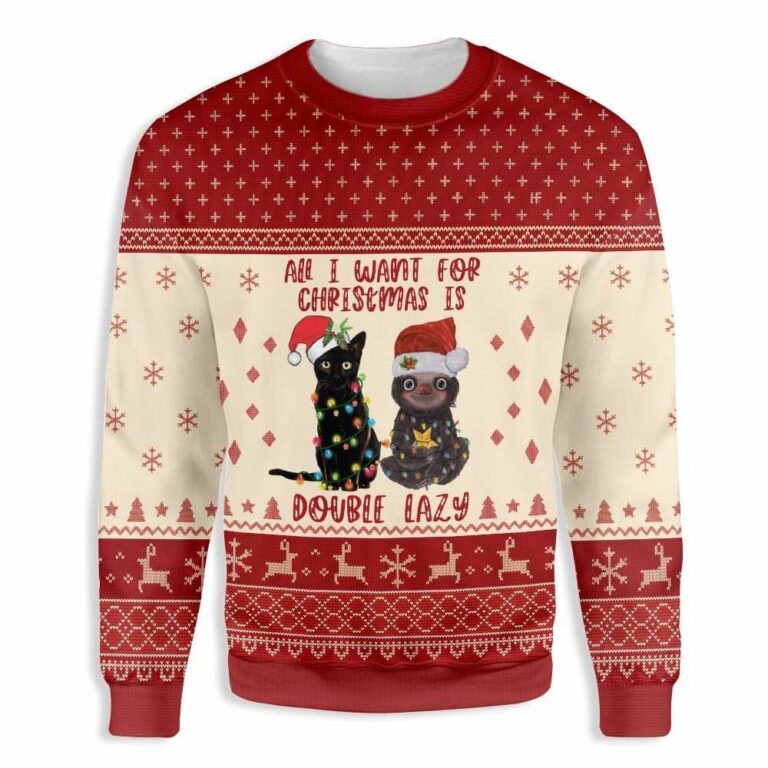 Cat All I Want For Christmas Is Double Lazy Cat And Sloth Christmas Ugly Sweatshirt, Sweater