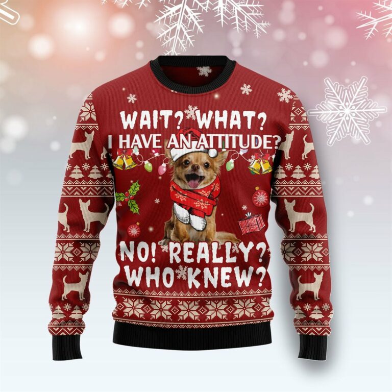 Chihuahua Attitude Ugly Christmas Sweatshirt, Sweater