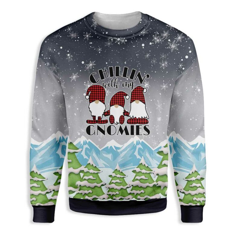 Chillin With My Gnomies Ugly Christmas Sweatshirt – Sweater