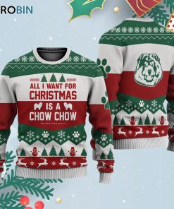 Chow Chow All I Want For Ugly Christmas Sweatshirt – Sweater
