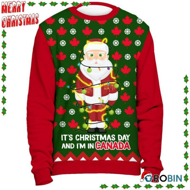 Christmas Day In Canada Ugly Sweatshirt, Sweater