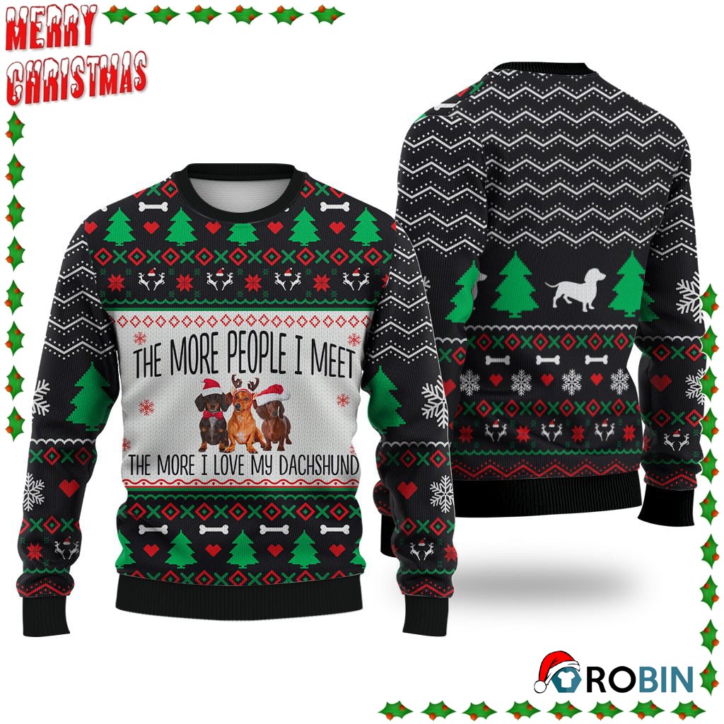 Dachshund The More People I Met Ugly Sweatshirt, Sweater