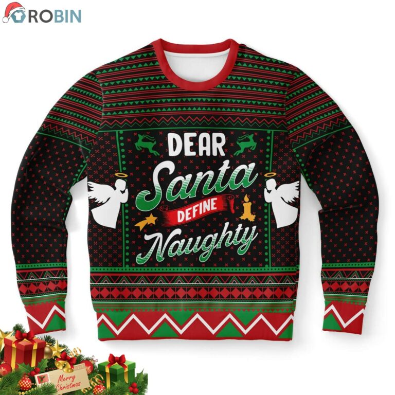 Dear Santa Define Naughty Ugly Christmas Sweatshirt, Sweater