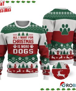 Dog All I Want For Christmas Ugly Sweatshirt, Sweater