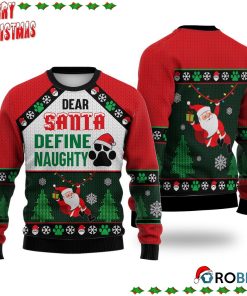 Dog Dear Santa Define Naughty Ugly Sweatshirt, Sweater