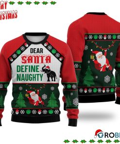 Elephant Dear Santa Define Naughty Ugly Sweatshirt, Sweater