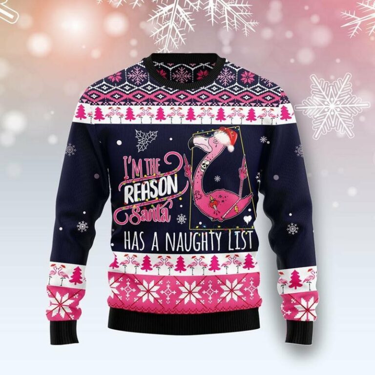 Flamingo I Am The Reason Santa Has A Naughty Ugly Christmas Sweatshirt, Sweater