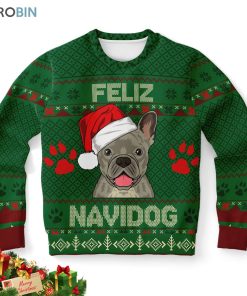 french bulldog feliz navidog ugly christmas sweatshirt sweater 1 stxglw