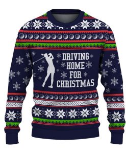 Golf Driving Home for Ugly Sweatshirt, Sweater Golf Driving Home for Ugly Sweatshirt, Sweater