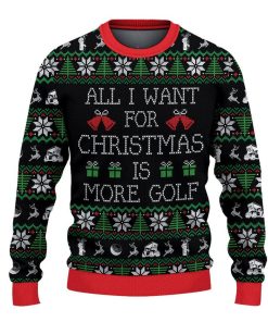 Golfer All I Want for Ugly Sweatshirt, Sweater