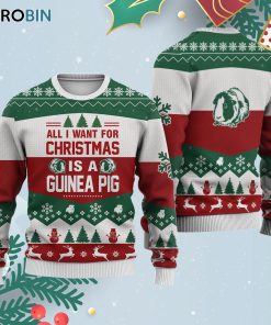 Guinea Pig All I Want For Ugly Christmas Sweatshirt – Sweater