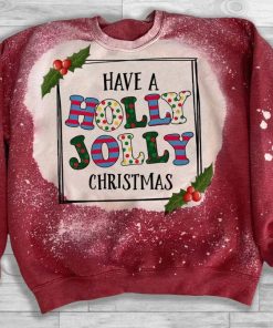 Have A Jolly Holly Christmast Red Ugly Christmas Sweatshirt – Sweater