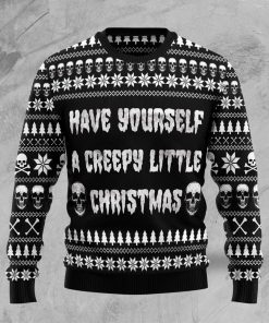 Have Yourself A Creepy Little Christmas Ugly Sweatshirt, Sweater Have Yourself A Creepy Little Christmas Ugly Sweatshirt, Sweater