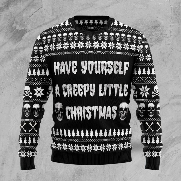 Have Yourself A Creepy Little Christmas Ugly Sweatshirt, Sweater