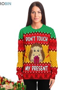 Hedgehog Don’t touch my Present Ugly Christmas Sweater