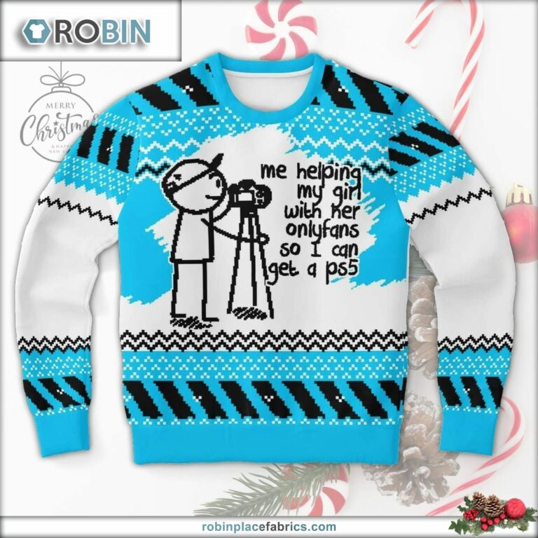 Helping My Girl With Her Onlyfans Funny Ugly Christmas Sweater
