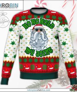 ho ho ho ho my joint dank ugly christmas sweater 106 IJ3fG