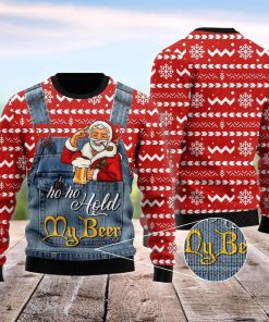Ho Ho Hold My Beer Santa Christmas Ugly Sweatshirt, Sweater