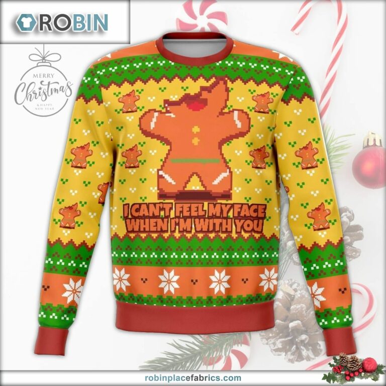 I Cant Feel My Face When I’m With You Funny Ugly Christmas Sweater