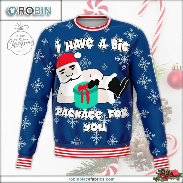I Have A Big Package For You Ugly Christmas Sweater