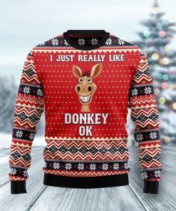 I Just Really Like Donkey Ugly Sweatshirt, Sweater