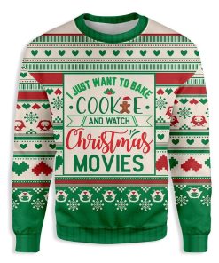 I Just Want To Bake Cookies Christmas Ugly Sweatshirt, Sweater