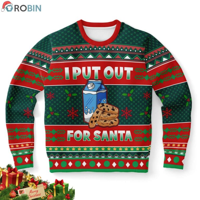 I Put Out For Santa Ugly Christmas Sweatshirt, Sweater