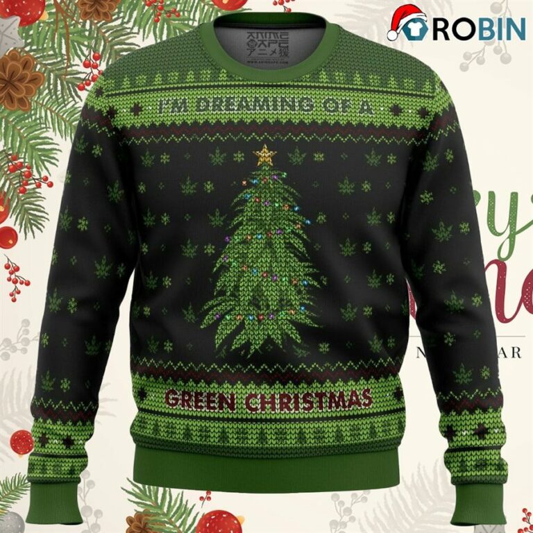 I’m Dreaming Of A Green Christmas Ugly Christmas Sweater