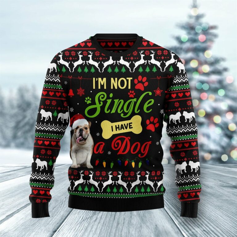 Im Not Single I Have A Bulldog Christmas Ugly Sweatshirt, Sweater