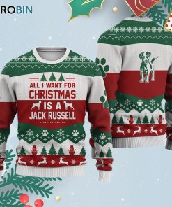 Jack Russell Dog All I Want For Ugly Christmas Sweatshirt – Sweater