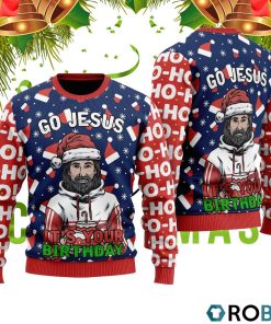 Jesus’s Birthday Go Jesus Ugly Christmas Sweater RB4334