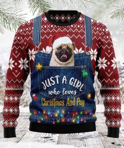 just a girl who loves christmas and pug ugly sweatshirt sweater 1 kqoq6w