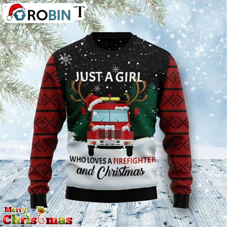 Just A Girl Who Loves Firefighter And Christmas Ugly Christmas Sweater – Best Xmas Gift