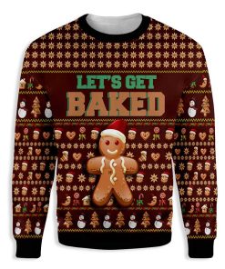 Let’S Get Baked Ugly Christmas Sweatshirt – Sweater Let’S Get Baked Ugly Christmas Sweatshirt – Sweater