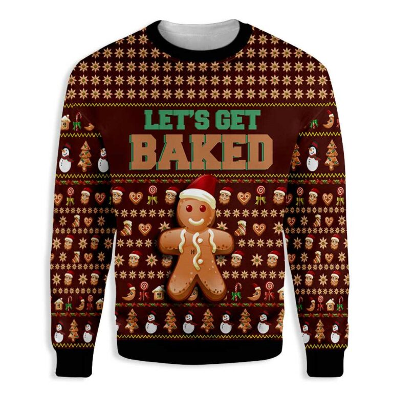 Let’S Get Baked Ugly Christmas Sweatshirt – Sweater