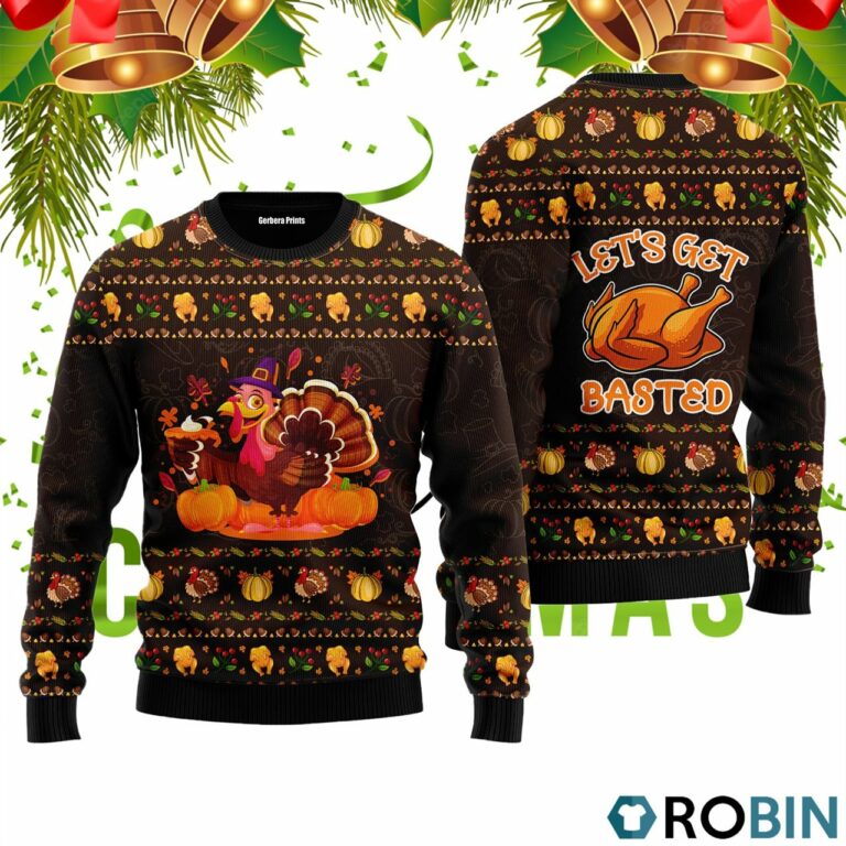 Lets Get Basted Turkey Thanksgiving Ugly Christmas Sweater RB4909