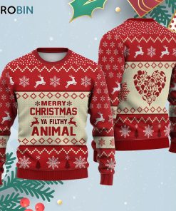 Merry Christmas Ya Filthy Animal Reindeer Ugly Christmas Sweatshirt – Sweater