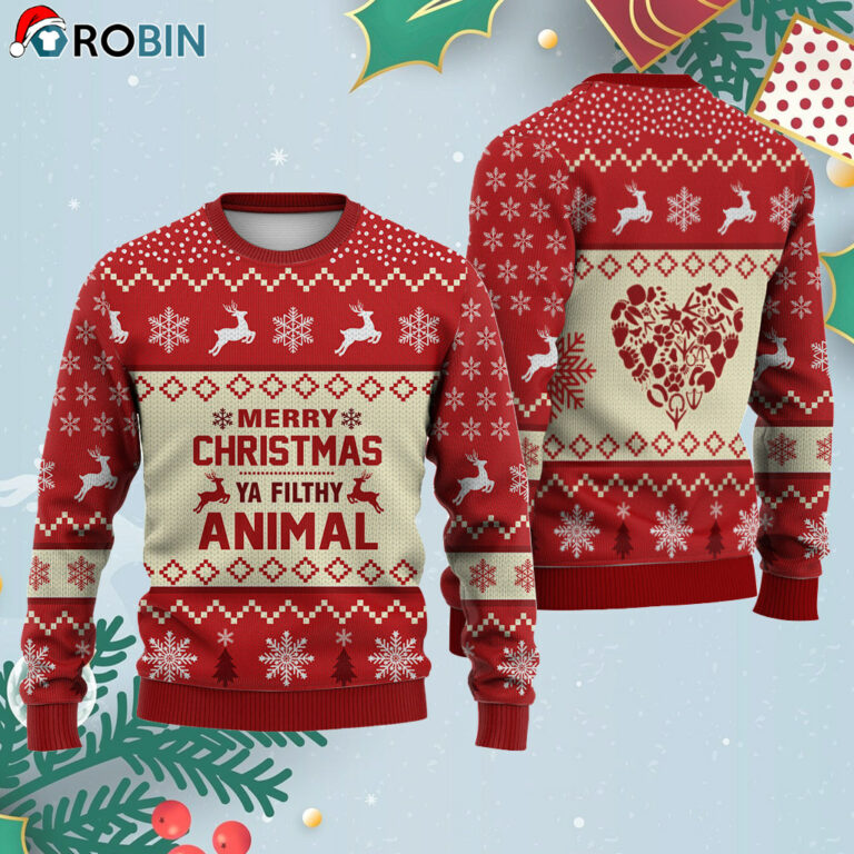 Merry Christmas Ya Filthy Animal Reindeer Ugly Christmas Sweatshirt – Sweater
