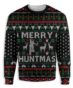 Merry Huntmas Hunting Christmas Hunter Ugly Christmas Sweatshirt – Sweater