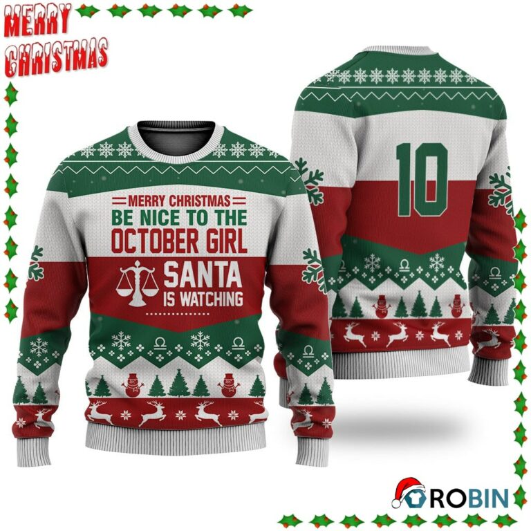 October Girl All Merry Christmas Be Nice Ugly Sweatshirt, Sweater