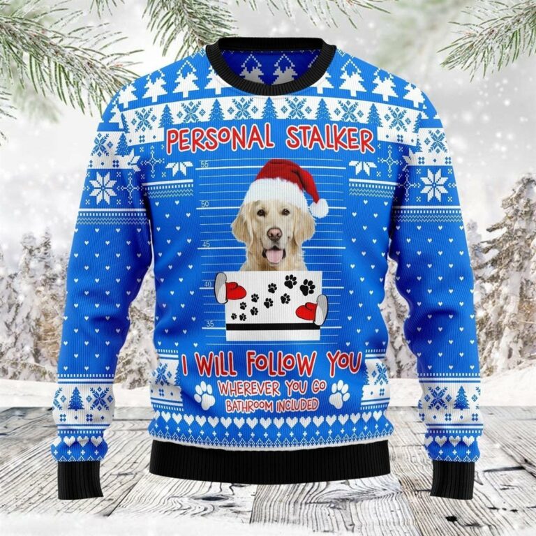 Personal Stalker Golden Retriever Ugly Ugly Sweatshirt, Sweater