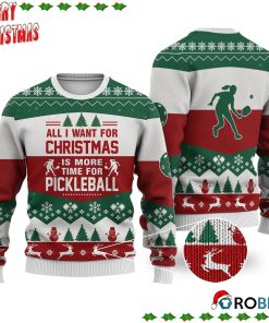 Pickleball All I Want For Christmas Ugly Sweatshirt, Sweater