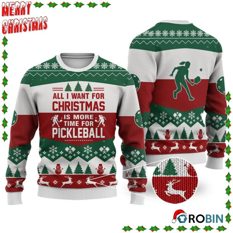 Pickleball All I Want For Christmas Ugly Sweatshirt, Sweater