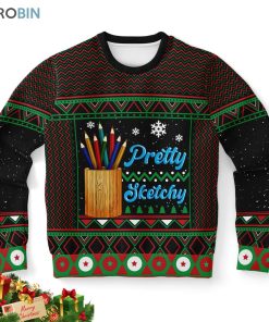 pretty sketchy artist ugly christmas sweatshirt sweater 1 shcxj1